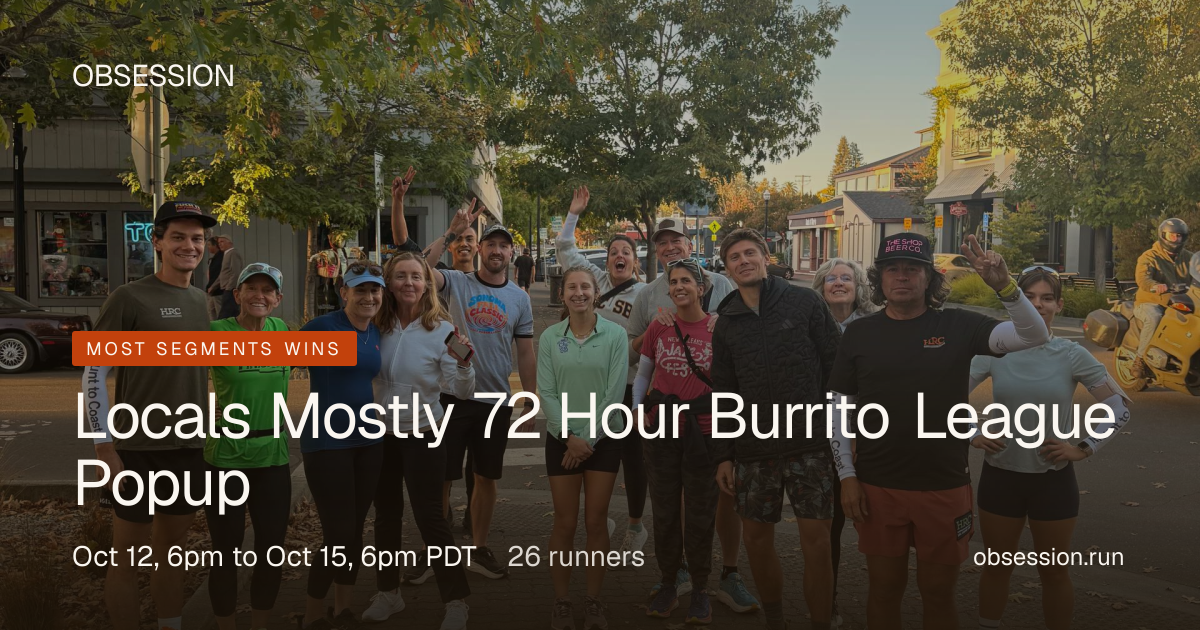 Locals Mostly 72 Hour Burrito League Popup · Obsession